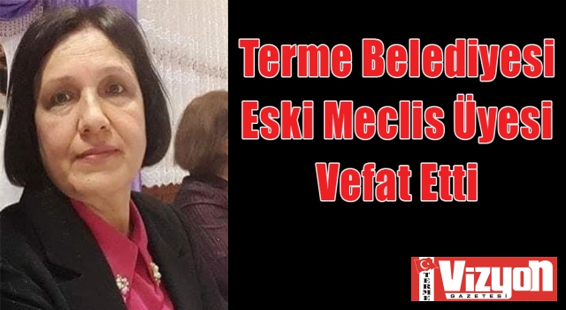 Eski Meclis Üyesi Vefat Etti