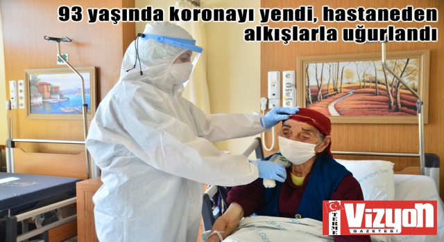 93 yaşında koronayı yendi, hastaneden alkışlarla uğurlandı