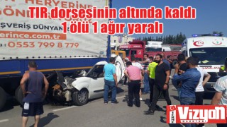 Ticari araç TIR dorsesinin altında kaldı: 1 ölü 1 ağır yaralı