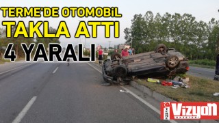 Terme’de otomobil takla attı: 4 yaralı