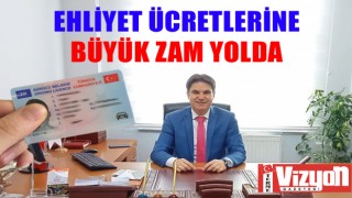 Ehliyet ücretlerine büyük zam yolda