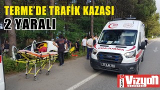 TERME'DE TRAFİK KAZASI: 2 YARALI