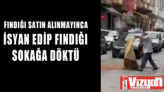 Fındığı satın alınmayınca isyan edip fındığı sokağa döktü!