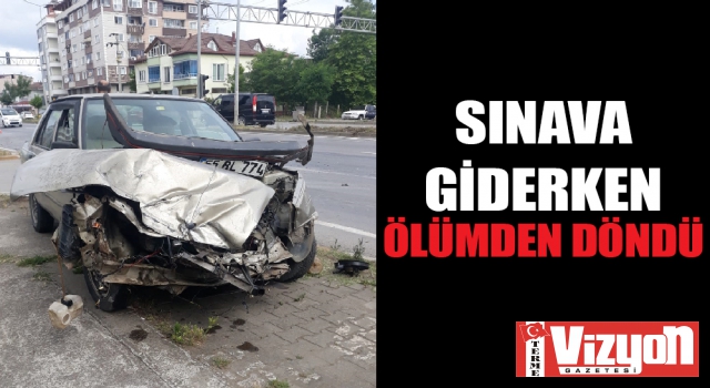 Sınava giderken ölümden döndü