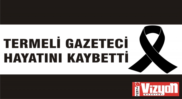 Termeli gazeteci hayatını kaybetti