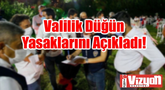 Valilik Düğün Yasaklarını Açıkladı!