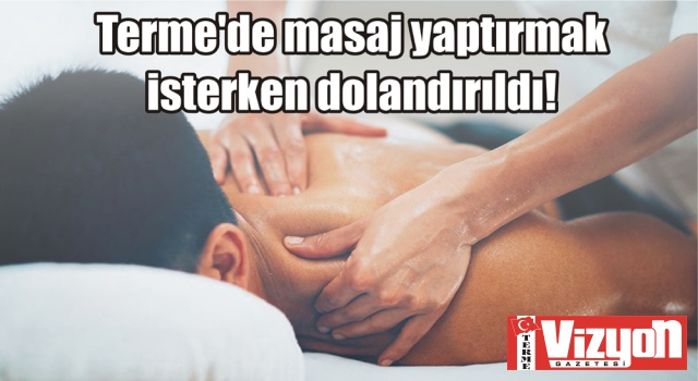 Terme’de masaj yaptırmak isterken dolandırıldı!