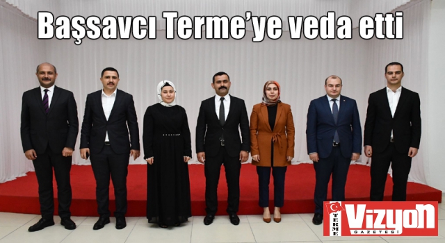 Başsavcı Terme’ye veda etti