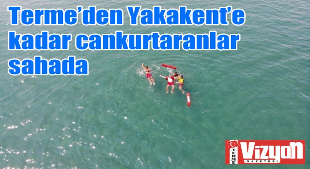 Terme’den Yakakent’e kadar cankurtaranlar sahada