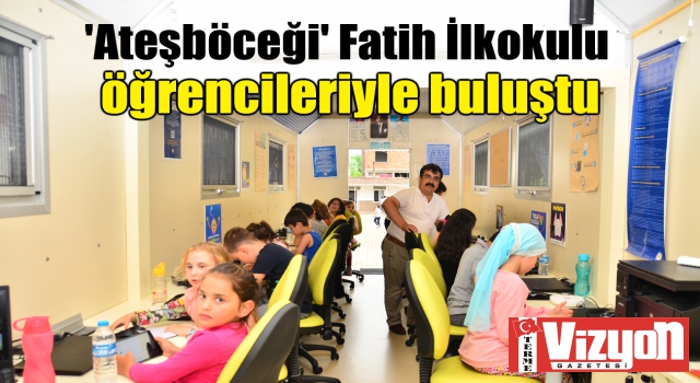 'Ateşböceği' Fatih İlkokulu öğrencileriyle buluştu