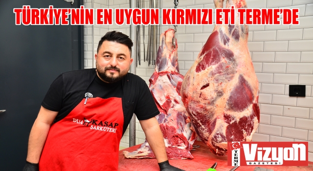 Türkiye’nin en uygun kırmızı eti Terme’de