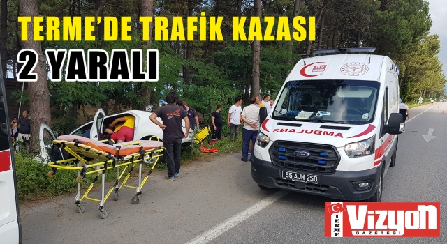 TERME'DE TRAFİK KAZASI: 2 YARALI