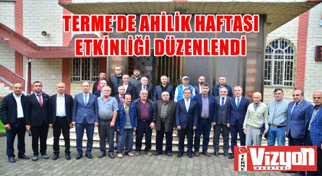 Terme’de Ahilik Haftası Etkinliği Düzenlendi