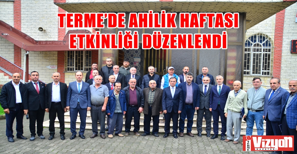 Terme’de Ahilik Haftası Etkinliği Düzenlendi