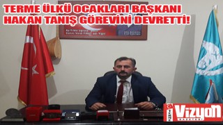 Terme Ülkü Ocakları Başkanı Hakan Tanış görevini devretti!