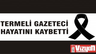 Termeli gazeteci hayatını kaybetti