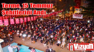 Terme, 15 Temmuz Şehitlerini Andı