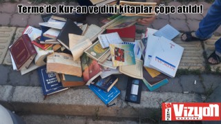 Terme’de Kur-an ve dini kitaplar çöpe atıldı!