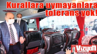 Kurallara uymayanlara tolerans yok!