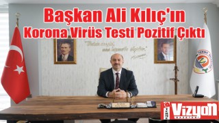 Terme Belediye Başkanı Kılıç’ın korona testi pozitif çıktı