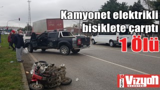 Kamyonet elektrikli bisiklete çarptı: 1 ölü