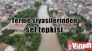 Terme siyasilerinden sel tepkisi