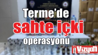 Terme’de sahte içki operasyonu