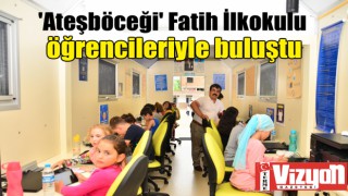 'Ateşböceği' Fatih İlkokulu öğrencileriyle buluştu