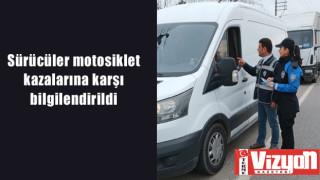 Sürücüler motosiklet kazalarına karşı bilgilendirildi