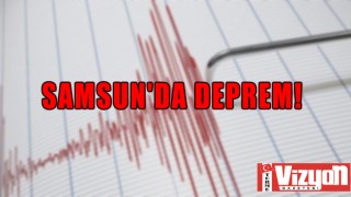 Samsun’da deprem!