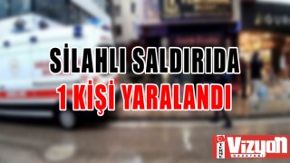 Silahlı saldırıda 1 kişi yaralandı