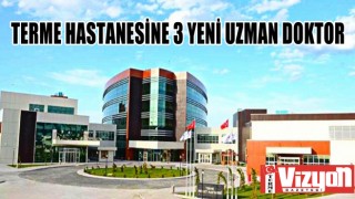Terme Hastanesine 3 Yeni Uzman Doktor