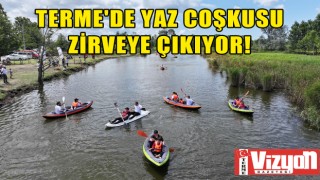 Terme'de Yaz Coşkusu Zirveye Çıkıyor!